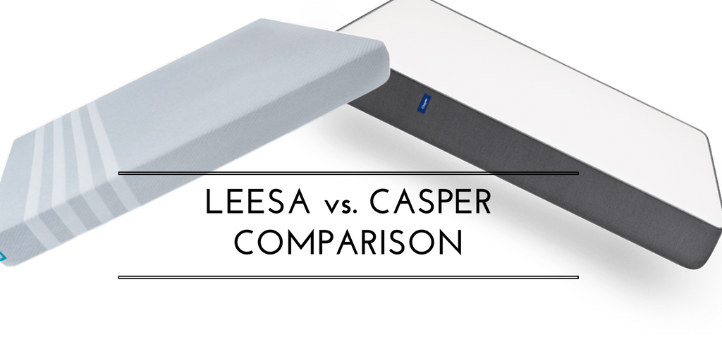 Casper vs Leesa Mattress Comparison