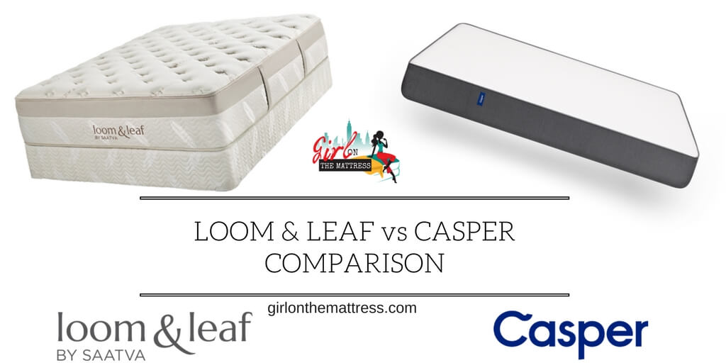 Loom and Leaf vs Casper Mattress Comparison